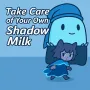 Take Care of Your Own Shadow Milk is an experimental game built on the Scratch platform, based on the character Shadow Milk Cookie.